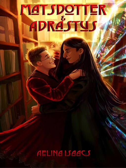 Title details for Matsdotter and Adrastus by Aelina Isaacs - Available